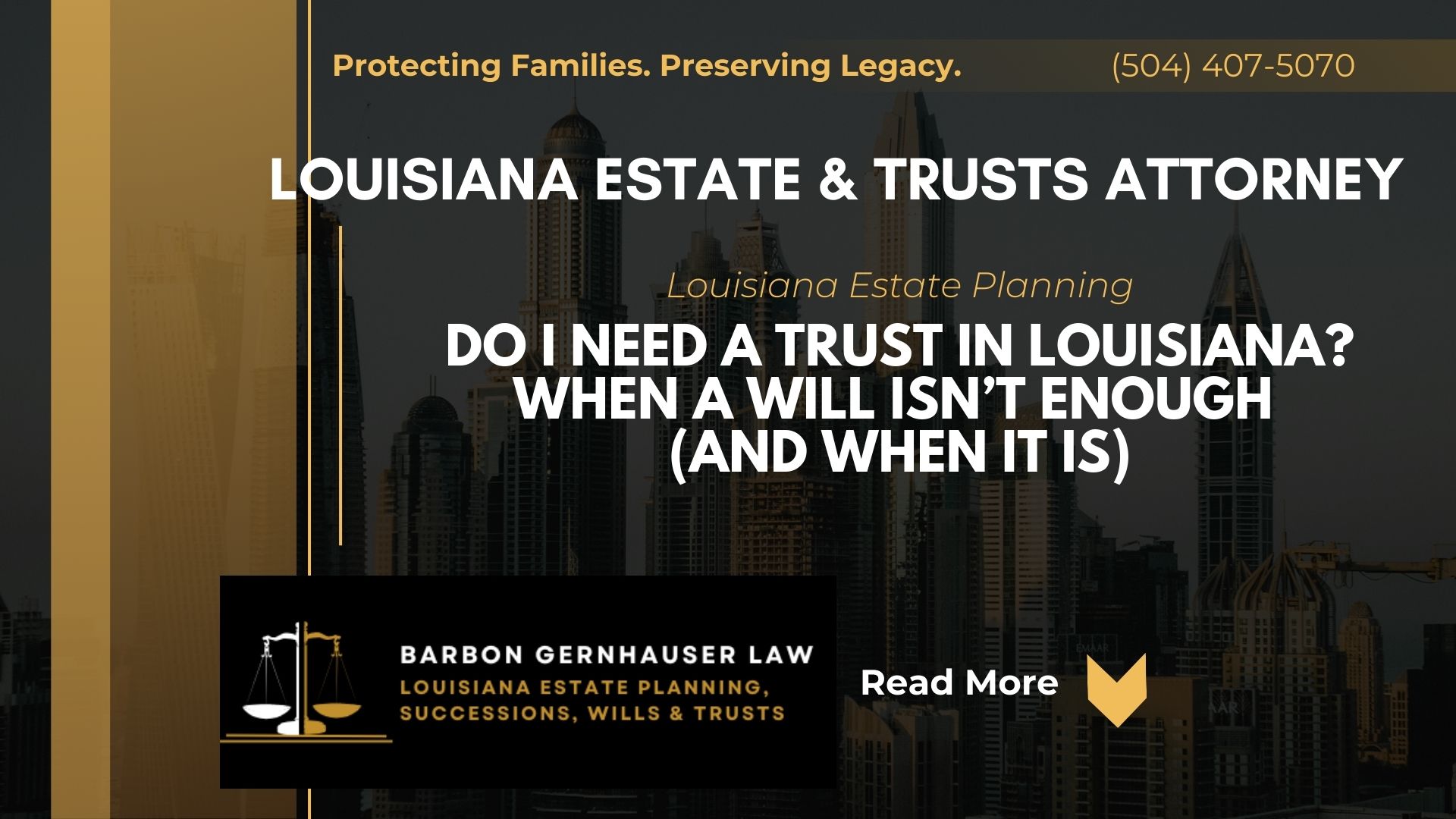 Do I Need a Trust in Louisiana? When a Will Isn’t Enough (and When It Is)